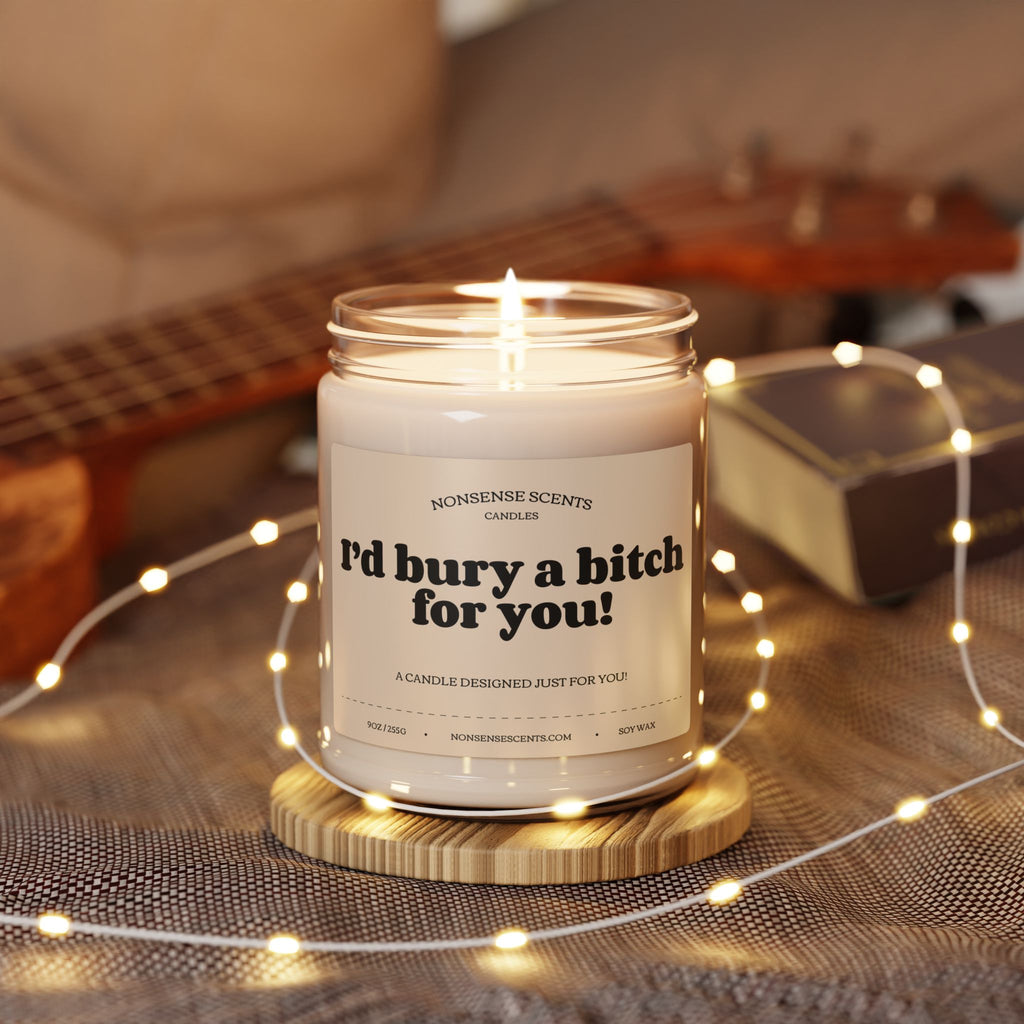 ¡Enterraría a una perra por ti! - Vela de regalo divertida y de broma de Nonsense Scents