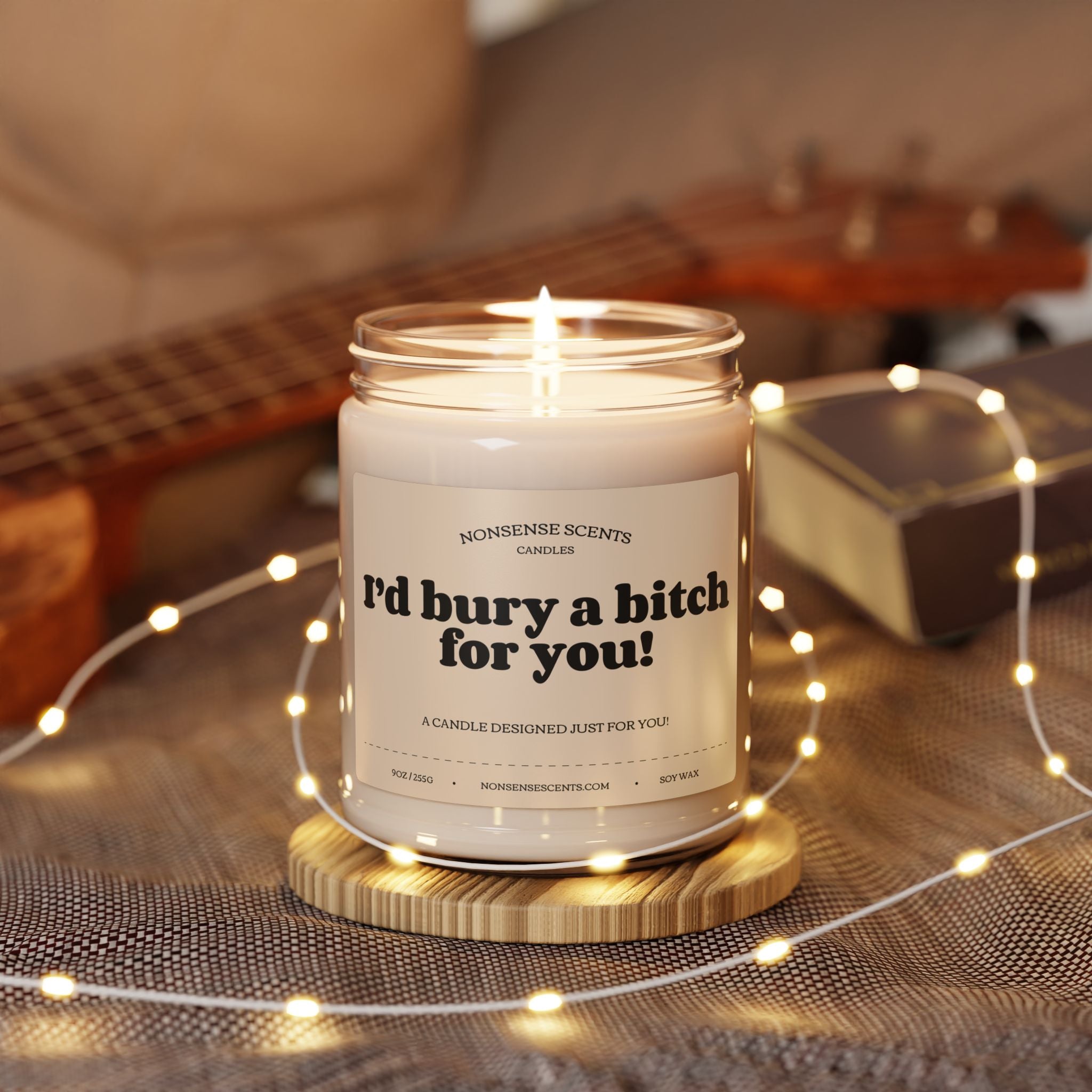 ¡Enterraría a una perra por ti! - Vela de regalo divertida y de broma de Nonsense Scents
