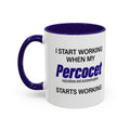 I Start Working When My Percocet Starts Working - Mornin' Meds Mug