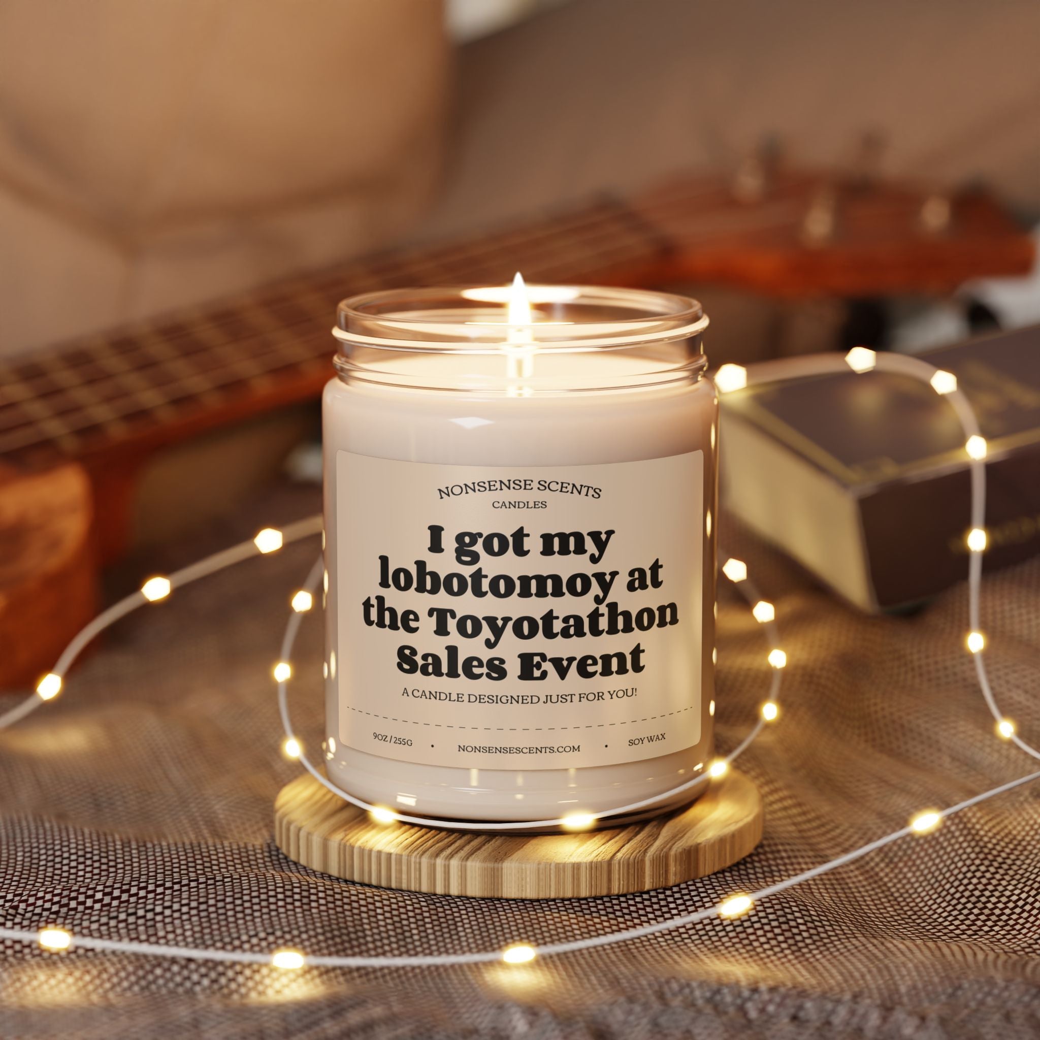 I Got My Lobotomy At The Toyotathon Sales Event Scented Candle - Funny Gag Gift Candle by Nonsense Scents