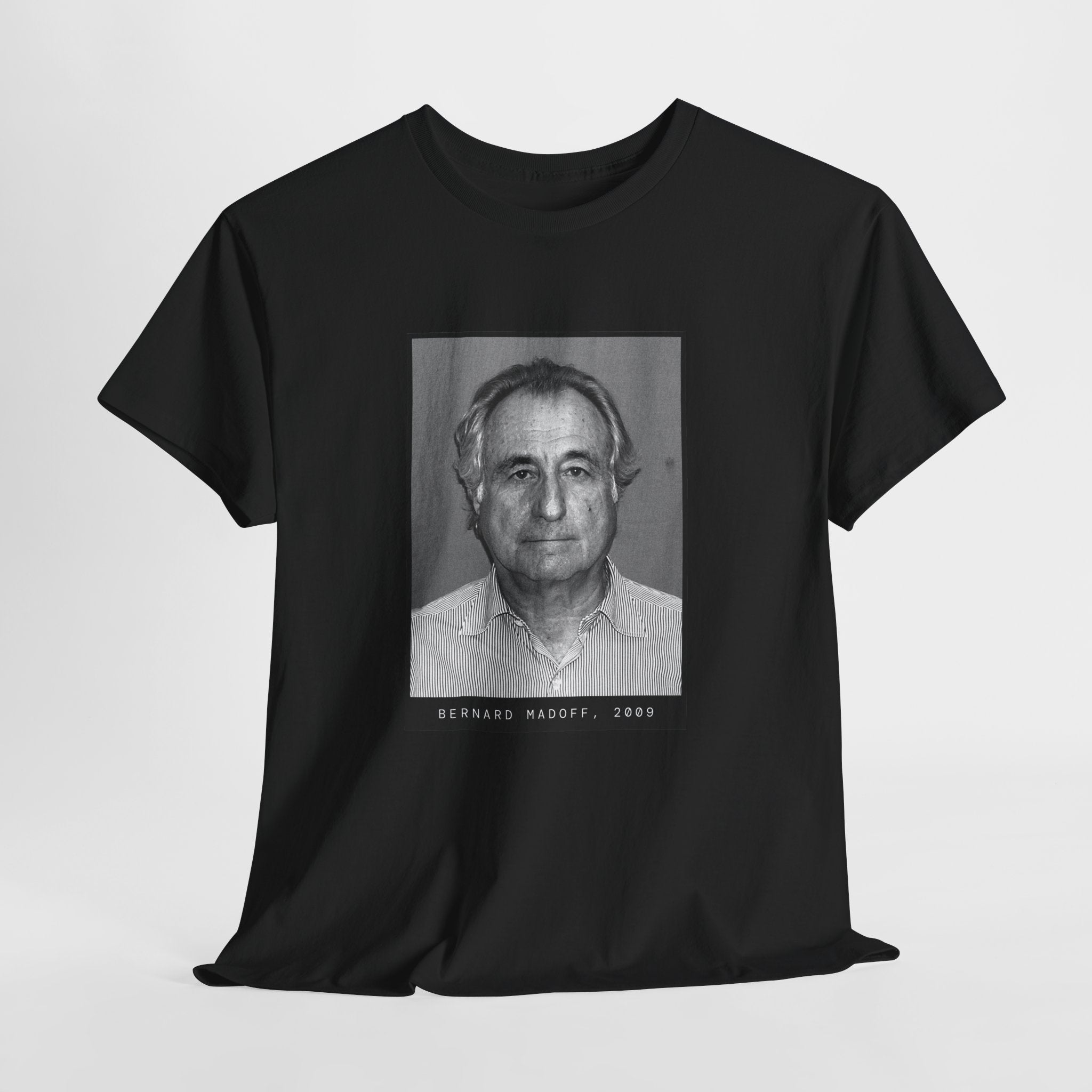 Bernard "Bernie" Madoff 2009 Fraudster Mugshot T-Shirt