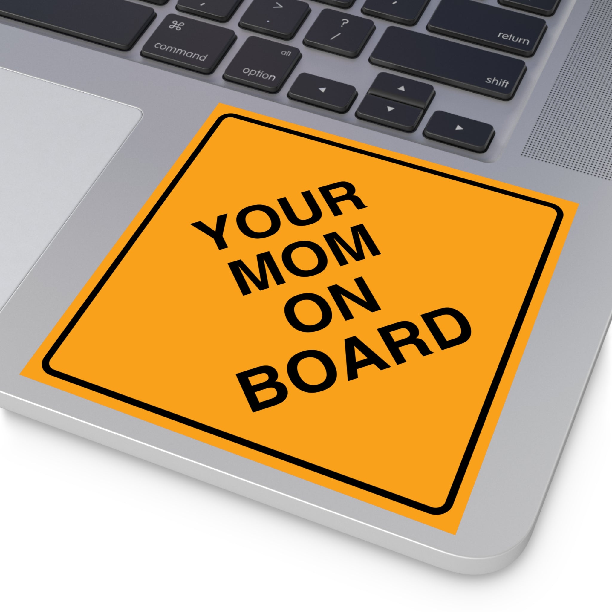 Your Mom On Board Sticker Decal | Easy Peel & Stick | Funny Meme Bumper Sticker
