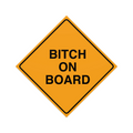 Bitch On Board Sticker Decal | Easy Peel & Stick | Funny Meme Bumper Sticker