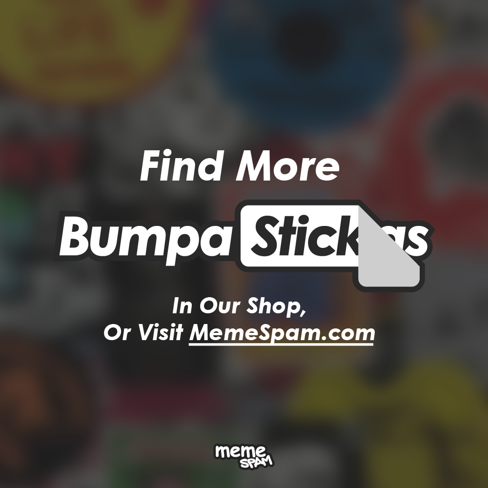 I'm Way Too High To Be In 7-Eleven Right Now Bumper Sticker