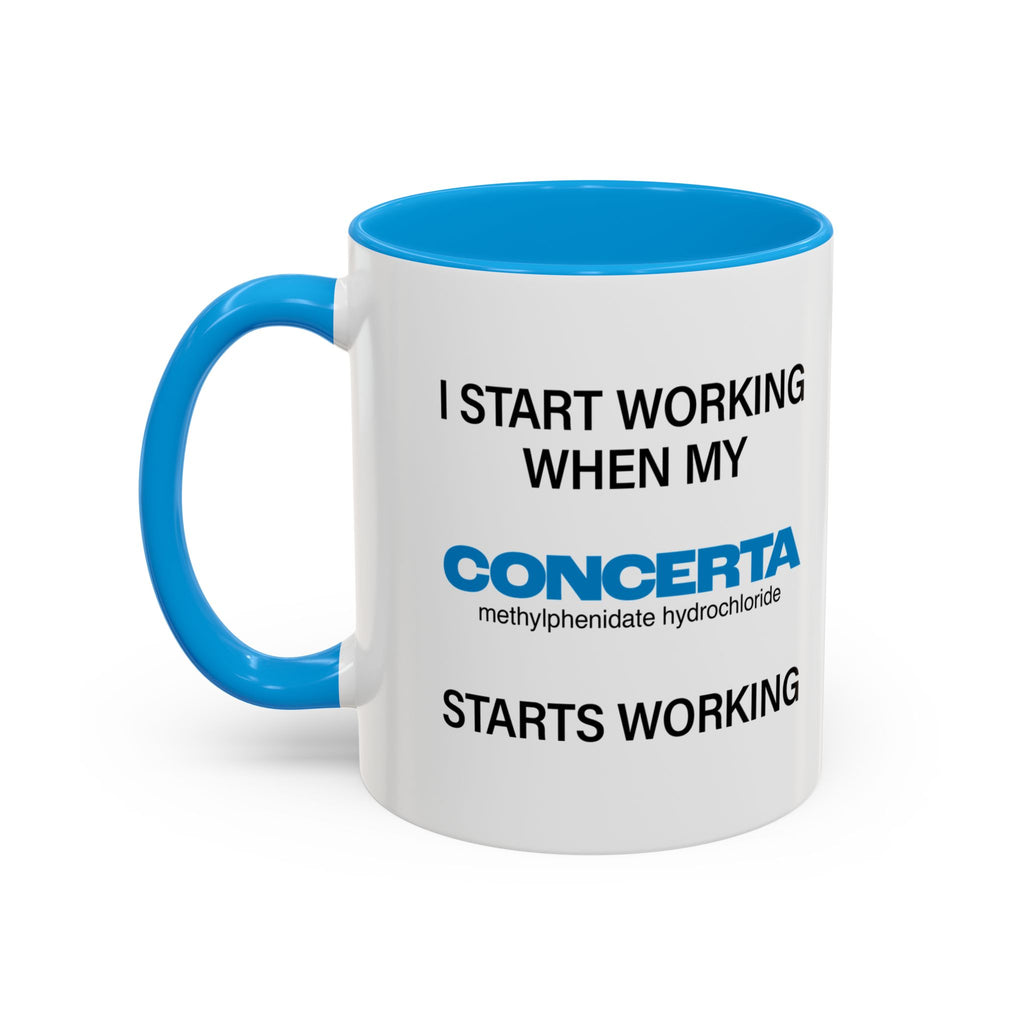I Start Working When My Concerta Starts Working - Mornin' Meds Mug