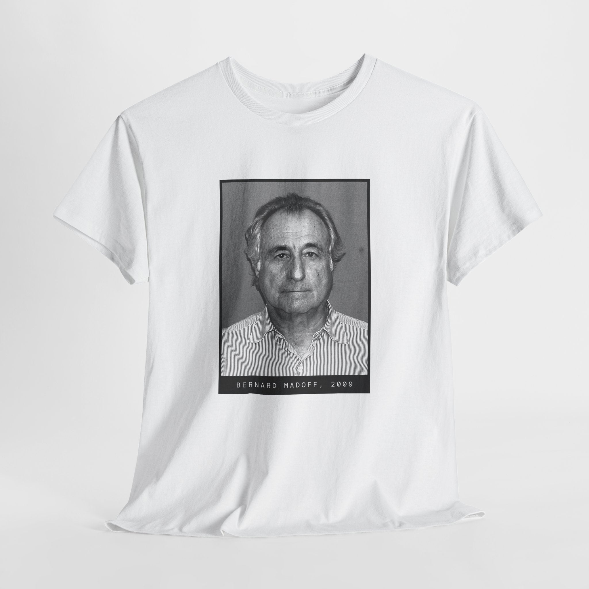 Bernard "Bernie" Madoff 2009 Fraudster Mugshot T-Shirt