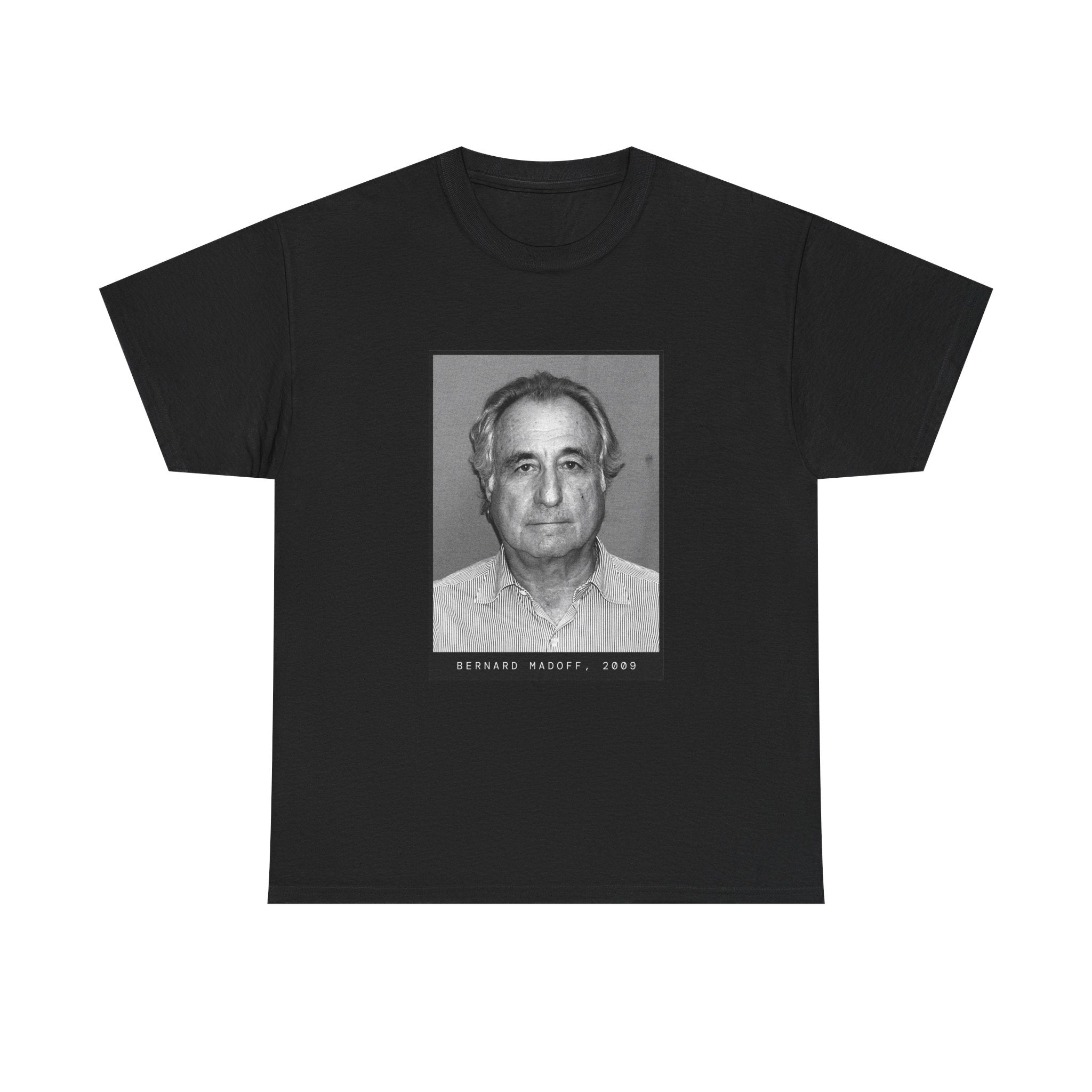 Bernard "Bernie" Madoff 2009 Fraudster Mugshot T-Shirt